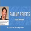 Pajama Profits - YouTube Money Man
