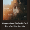 Rafal Bojar – Cinemagraphs and Gifs Part 1 & Part 2 – How to be a Better Storyteller