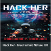 Rosemond P. Cherubin - Hack Her - True Female Nature 101