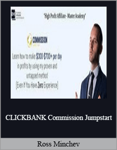 Ross Minchev - CLICKBANK Commission Jumpstart