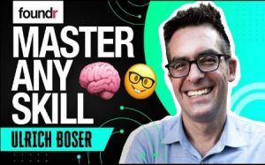 Ulrich Boser – Master Any Skill