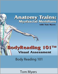 Tom Myers - Body Reading 101
