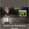 Transform 20 - Beachbody on Demand