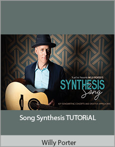Willy Porter - Song Synthesis TUTORiAL