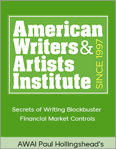 AWAI Paul Hollingshead’s - Secrets of Writing Blockbuster Financial Market Controls