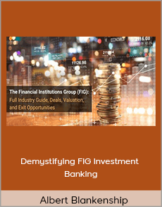 Albert Blankenship - Demystifying FIG Investment Banking
