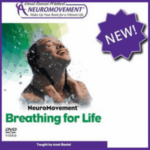 Anat Baniel - NeuroMovement Breathing for Life