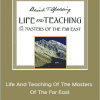 Baird T. Spalding - Life And Teaching Of The Masters Of The Far East