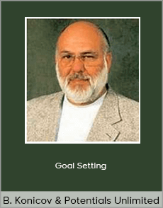Barrie Konicov and Potentials Unlimited - Goal Setting