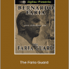 Bernardo Faria - The Faria Guard
