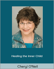 Cheryl O'Neil - Healing the Inner Child