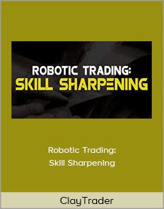 ClayTrader - Robotic Trading: Skill Sharpening
