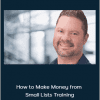 Dan Doberman - How to Make Money from Small Lists Training
