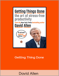 David Allen - Getting Thing Done