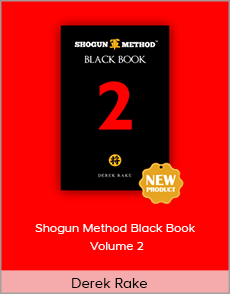 Derek Rake - Shogun Method Black Book Volume 2