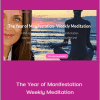 Dr. Shefali Tsabary - The Year of Manifestation - Weekly Meditation