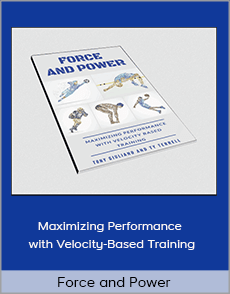 Force and Power - Maximizing Performance with Velocity-Based Training