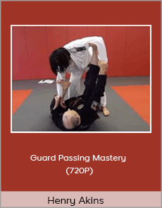 Henry Akins - Guard Passing Mastery (720P)