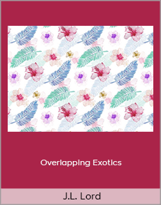 J.L. Lord - Overlapping Exotics