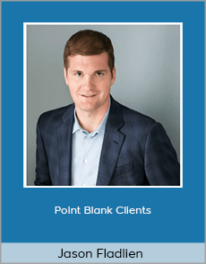 Jason Fladlien - Point Blank Clients