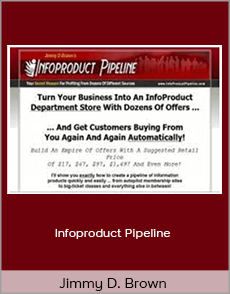 Jimmy D. Brown - Infoproduct Pipeline