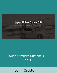 John Crestani - Super Affiliate System 3.0 2019