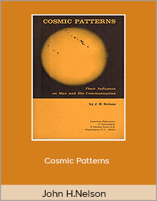 John H.Nelson - Cosmic Patterns