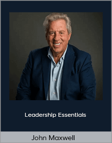 John Maxwell - Leadership Essentials