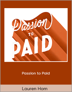 Lauren Hom - Passion to Paid