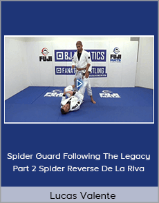Lucas Valente - Spider Guard Following The Legacy Part 2 Spider Reverse De La Riva
