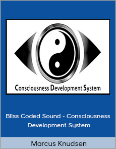 Marcus Knudsen - Bliss Coded Sound - Consciousness Development System