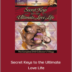 Margot Anand - Secret Keys to the Ultimate Love Life