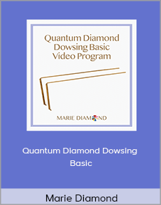 Marie Diamond - Quantum Diamond Dowsing Basic