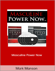 Mark Manson - Masculine Power Now