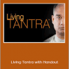 Pandit Rajmani Tigunait - Living Tantra with Handout