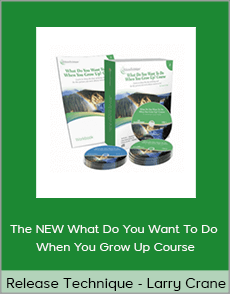 Release Technique - Larry Crane - The NEW What Do You Want To Do When You Grow Up Course