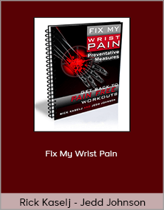 Rick Kaselj - Jedd Johnson - Fix My Wrist Pain