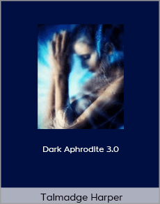 Talmadge Harper - Dark Aphrodite 3.0