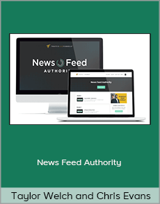 Taylor Welch and Chris Evans - News Feed Authority