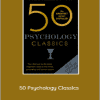 Tom Butler-Bowdon - 50 Psychology Classics