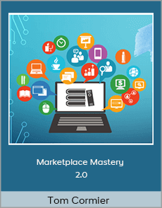 Tom Cormier - Marketplace Mastery 2.0