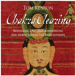 Tom Kenyon - Chakra Clearing