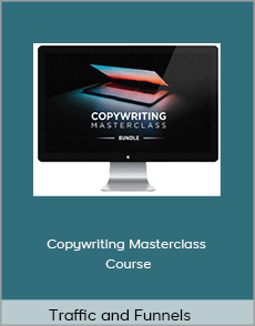 Traffic and Funnels - Copywriting Masterclass Course
