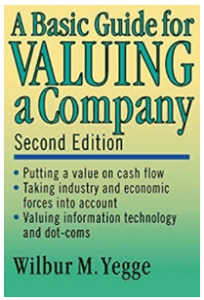 Wilbur M.Yegge - A Basic Guide of Valuing a Company