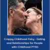Anna Runkle - Crappy Childhood Fairy - Dating and Relationships for People with Childhood PTSD
