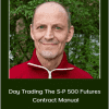 Arthur Ullrich - Day Trading The S-P 500 Futures Contract Manual
