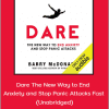 Barry McDonagh - Dare The New Way to End Anxiety and Stop Panic Attacks Fast (Unabridged)