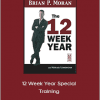 Brian P. Moran - 12 Week Year Special Training