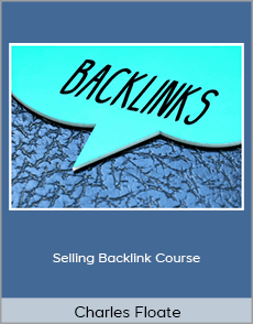 Charles Floate - Selling Backlink Course