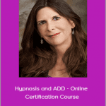 Cheryl O’Neil - Hypnosis and ADD - Online Certification Course